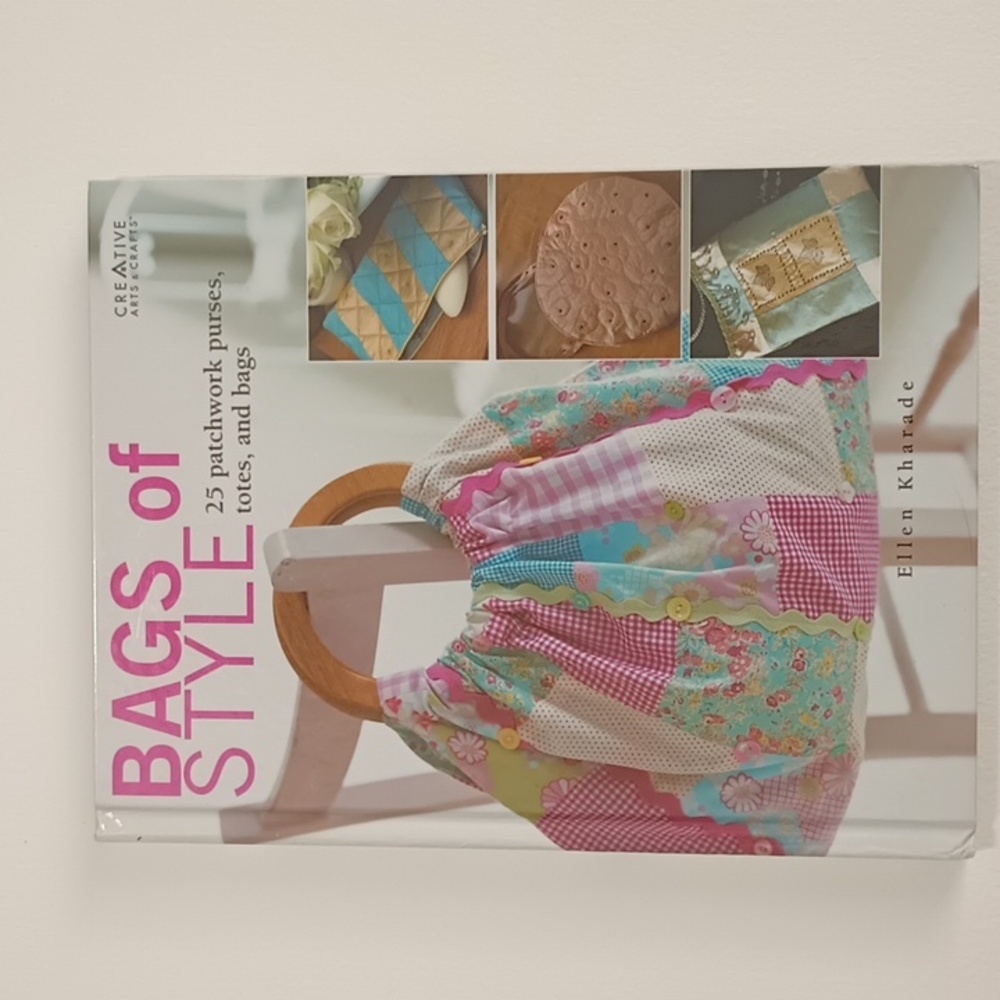 Bags Of Style 25 Patchwork Purse Tote & Bag Patterns Ellen Kharade Hardback Book